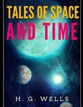 Tales of Space and Time (Annotated)