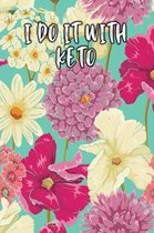 I Do It with Keto
