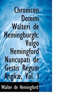 Chronicon Domini Walteri de Hemingburgh