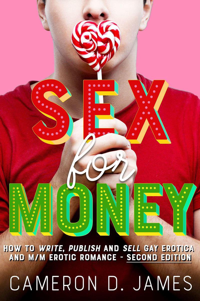 Sex For Money: How to Write, Publish and Sell Gay Erotica and M/M Erotic  Romance —... | bol