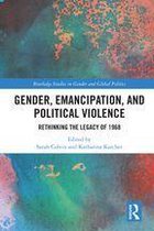 Routledge Studies in Gender and Global Politics - Gender, Emancipation, and Political Violence