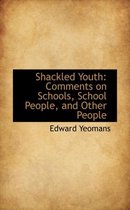 Shackled Youth