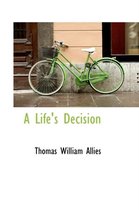 A Life's Decision