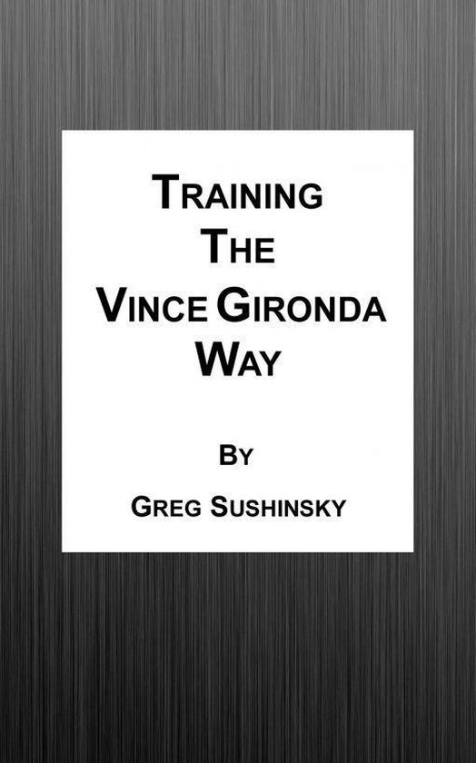 Training the Vince Gironda Way - cover