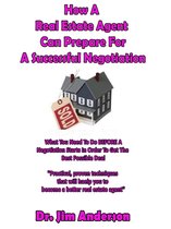 How A Real Estate Agent Can Prepare For A Successful Negotiation