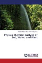 Physico Chemical Analysis of Soil, Water, and Plant
