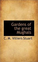 Gardens of the Great Mughals