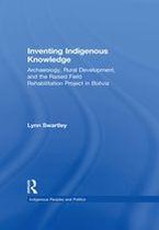 Indigenous Peoples and Politics - Inventing Indigenous Knowledge