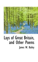 Lays of Great Britain, and Other Poems