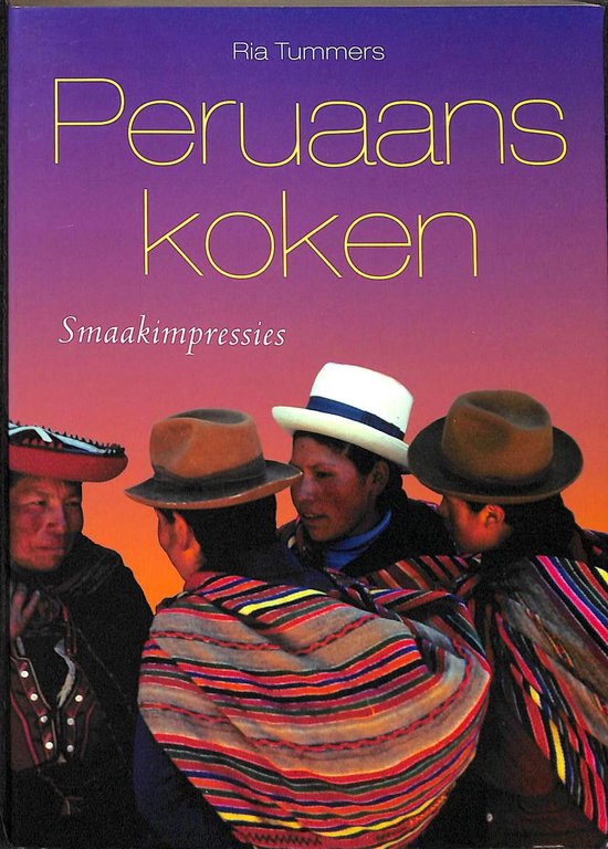 Peruaans Koken - Ria Tummers | Respetofundacion.org