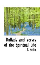 Ballads and Verses of the Spiritual Life