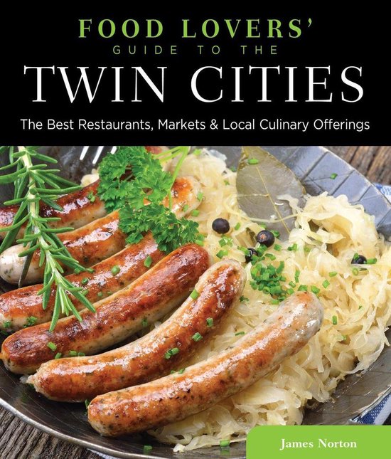 Food Lovers' Series - Food Lovers' Guide to® the Twin Citie ... - cover