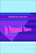 Missing News And Views In Paranoid Times