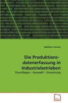 Die Produktions- datenerfassung in Industriebetrieben