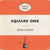 Smalltown - Square One (7" Vinyl Single)