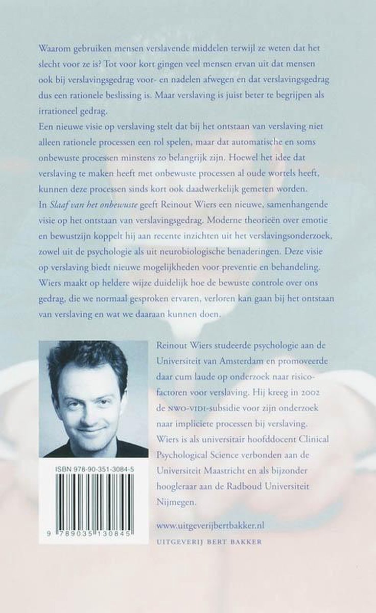 Achterkant boek met foto Reinout Wiers. Tekst over emotie, bewustzijn en verslaving.