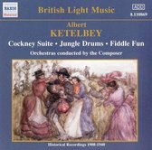 Albert Ketèlbey - Ketèlbey: Cockney Suite/Jungle Drums/Fiddle Fun (CD)