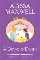 A Lady and Lady's Maid Mystery 3 - A Devious Death