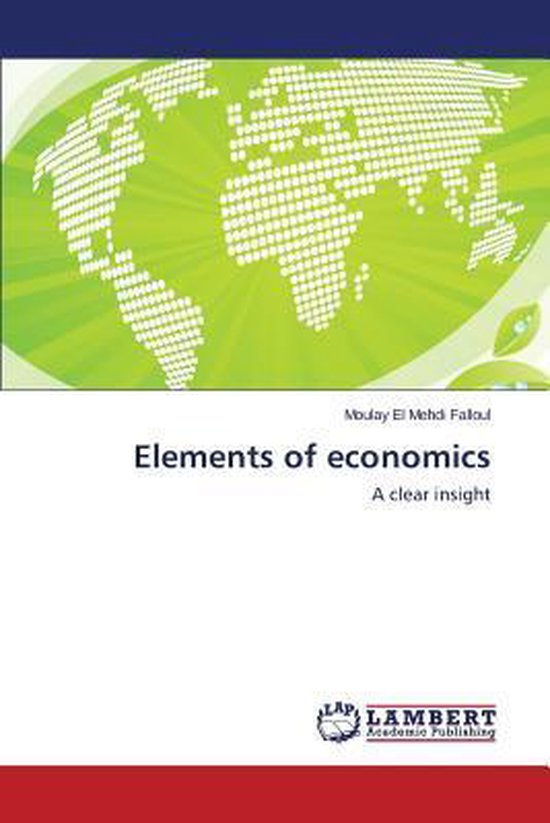 Elements of Economics 9783659594762 Falloul Moulay El Mehdi