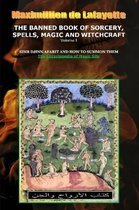 Volume I. the Banned Book of Sorcery, Spells, Magic and Witchcraft