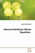 Selected Nonlinear Matrix Equations