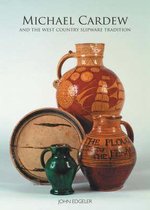 Michael Cardew and the West Country Slipware Tradition