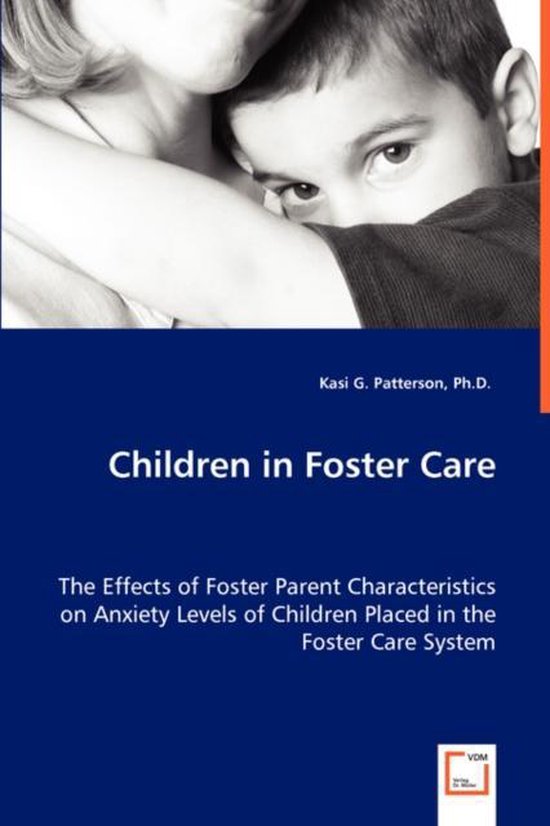 Children in Foster Care - The Effects of Foster Parent Characteristics ...