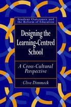 Designing the Learning-centred School