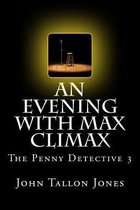 An Evening with Max Climax