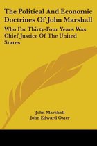 The Political and Economic Doctrines of John Marshall