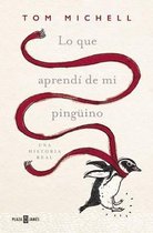 Lo Que Aprendi de Mi Pinguino / The Penguin Lessons