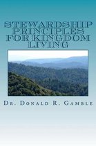 Stewardship Principles for Kingdom Living