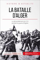 Grandes Batailles 5 - La bataille d'Alger