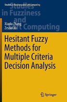 Hesitant Fuzzy Methods for Multiple Criteria Decision Analysis