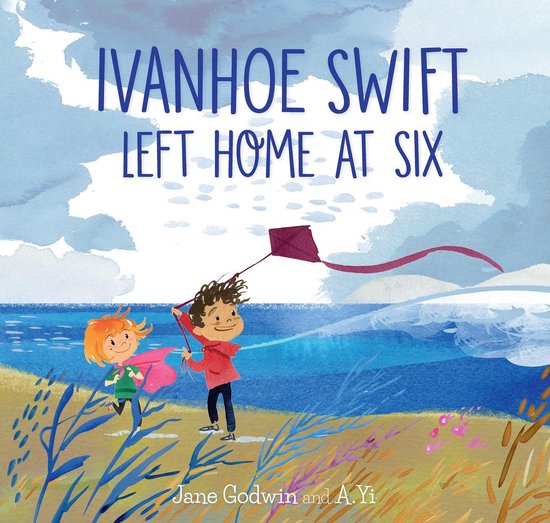 Ivanhoe Swift Left Home at Six - cover
