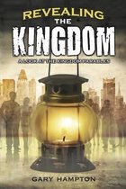 Revealing the Kingdom