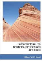 Descendants of the Brothers Jeremiah and John Wood