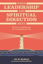 When Leadership and Spiritual Direction Meet