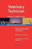 Veterinary Technician Red-Hot Career Guide; 2558 Real Interview Questions