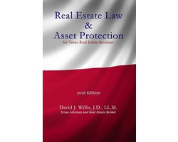 Real Estate Law & Asset Protection for Texas Real Estate Investors - 2016 Edition