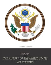 The History of the United States: All Volumes