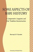 Some Aspects of Bari Culture. A Comparative Linguistic and Oral Tradition Reconstruction