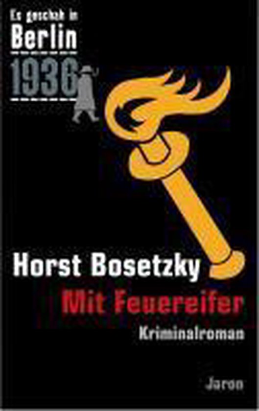 Es geschah in Berlin 1936. Mit Feuereifer - cover