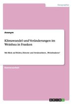 Klimawandel und Veranderungen im Weinbau in Franken