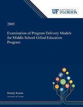 Examination of Program Delivery Models for Middle School Gifted Education Program