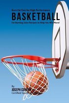 Burn Fat Fast for High Performance Basketball