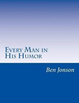 Every Man in His Humor