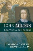 John Milton: Life, Work, and Thought