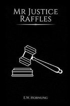 Mr. Justice Raffles