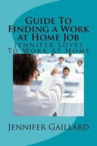Guide To Finding a Work at Home Job